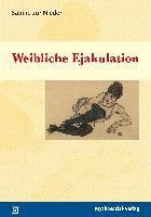 Weibliche Ejakulation 1