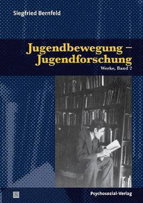 Siegfried Bernfeld - Jugendbewegung - Jugendforschung, Häftad