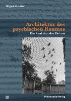 bokomslag Architektur des psychischen Raumes