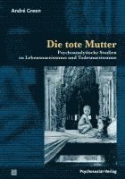 Andre Green - Die tote Mutter, Häftad