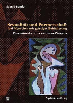 bokomslag Sexualität und Partnerschaft bei Menschen mit geistiger Behinderung