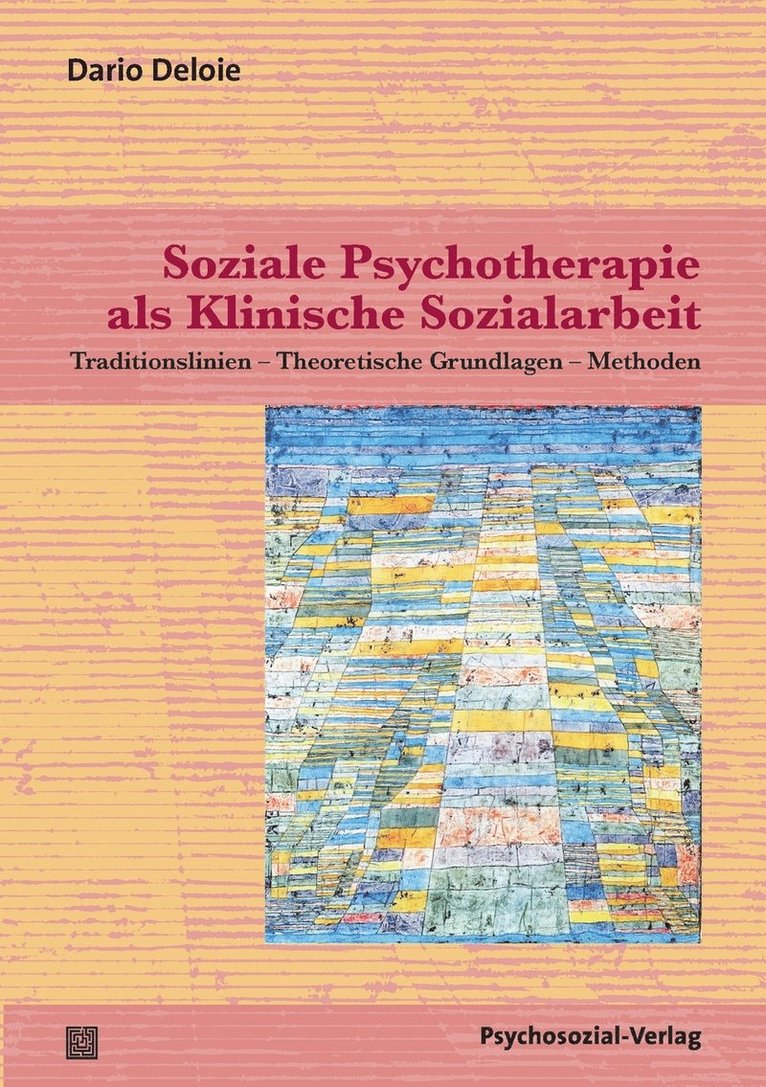 Dario Deloie - Soziale Psychotherapie als Klinische Sozialarbeit, Häftad