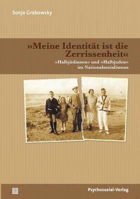 Sonja Grabowsky - Meine Identitat Ist Die Zerrissenheit, Häftad