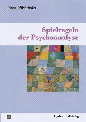 bokomslag Spielregeln der Psychoanalyse