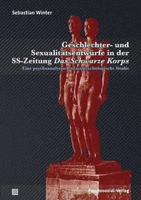 bokomslag Geschlechter- und Sexualitatsentwurfe in der SS-Zeitung Das Schwarze Korps