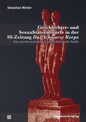bokomslag Geschlechter- und Sexualitatsentwurfe in der SS-Zeitung Das Schwarze Korps