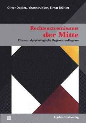 Oliver Decker, Johannes Kiess, Elmar Brahler - Rechtsextremismus Der Mitte, Häftad