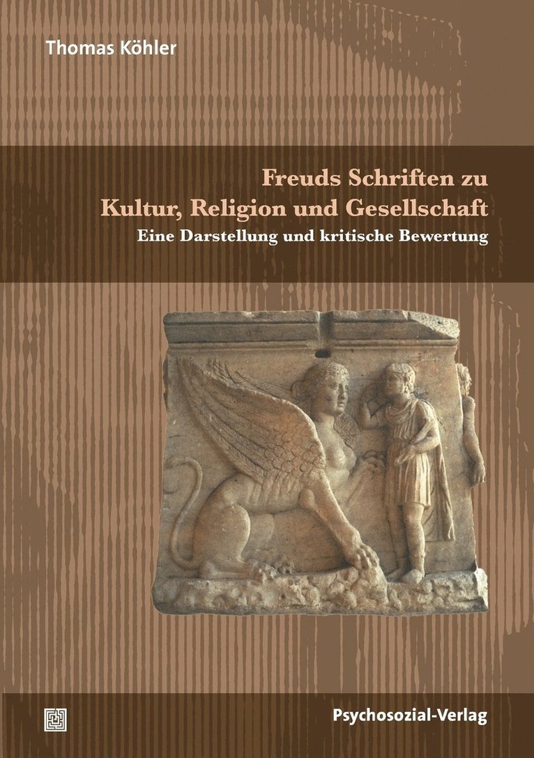 Freuds Schriften zu Kultur, Religion und Gesellschaft 1