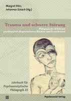 Margret Dörr, Johannes Gstach - Trauma und schwere Störung, Häftad