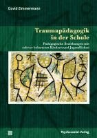 David Zimmermann - Traumapädagogik in der Schule, Häftad
