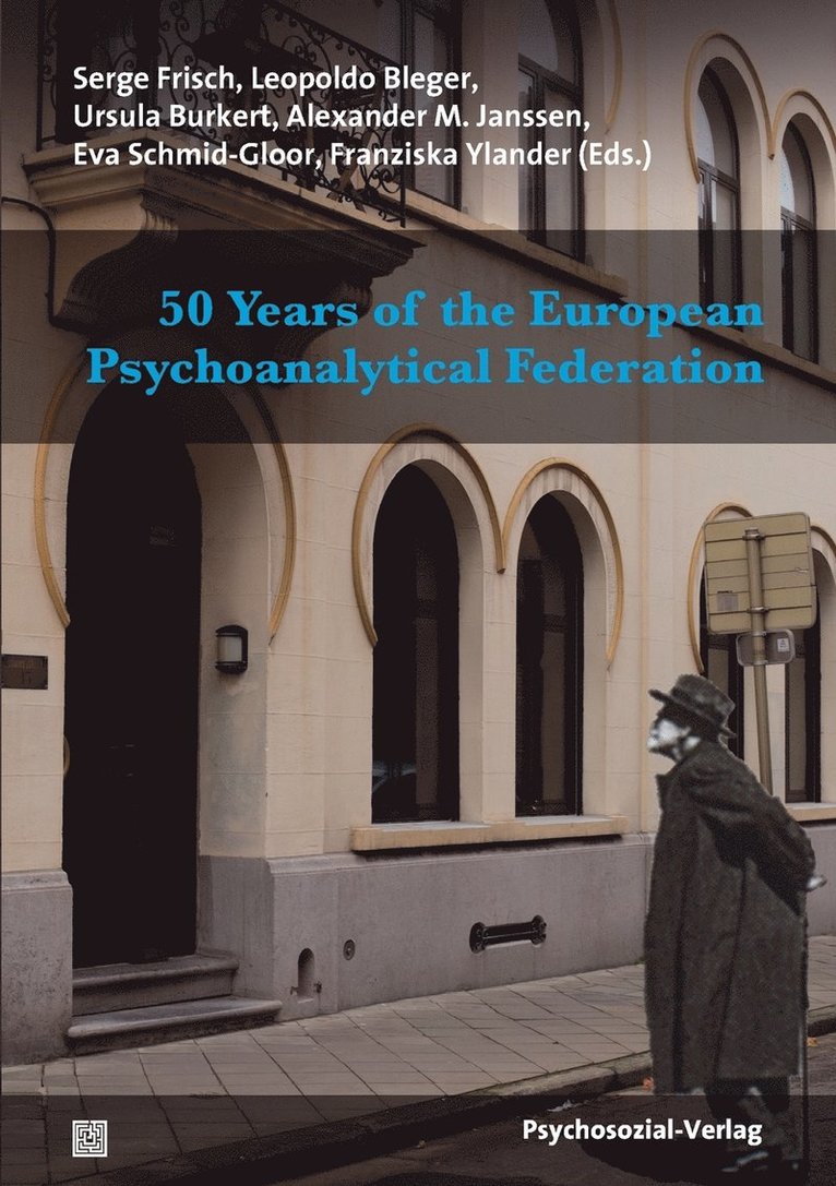 Serge Frisch, Leopoldo Bleger, Ursula Burkert - 50 Years of the European Psychoanalytical Federation, Häftad