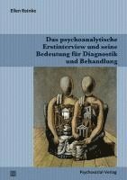 bokomslag Das psychoanalytische Erstinterview und seine Bedeutung für Diagnostik und Behandlung