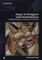 Harald Pühl - Angst in Gruppen und Institutionen, Häftad