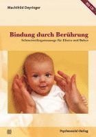 Mechthild Deyringer - Bindung durch Berührung, Häftad