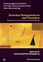 Annelinde Eggert-Schmid Noerr, Urte Finger-Trescher, Johannes Gstach, Dieter Katzenbach - Zwischen Kategorisieren und Verstehen, Häftad