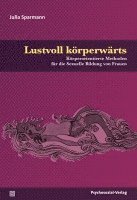 Julia Sparmann - Lustvoll körperwärts, Häftad
