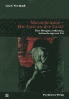 Cora C. Steinbach - Masochismus - Die Lust an der Last?, Häftad