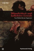 Luigi Zoja - Männlichkeit und kollektive Gewalt, Häftad