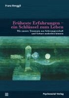 Franz Renggli - Früheste Erfahrungen -ein Schlüssel zum Leben, Häftad
