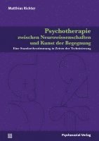 bokomslag Psychotherapie zwischen Neurowissenschaften und Kunst der Begegnung