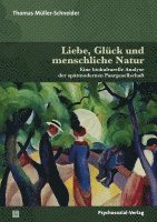 bokomslag Liebe, Glück und menschliche Natur