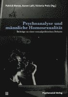 bokomslag Psychoanalyse und männliche Homosexualität