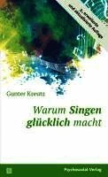 Gunter Kreutz - Warum Singen glücklich macht, Häftad