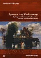 Christa Rohde-Dachser - Spuren des Verlorenen, Häftad