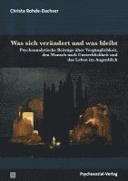 Christa Rohde-Dachser - Was sich verändert und was bleibt, Häftad