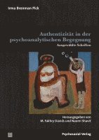 bokomslag Authentizität in der psychoanalytischen Begegnung