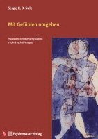 Serge K. D. Sulz - Mit Gefühlen umgehen, Häftad
