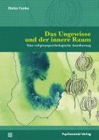 bokomslag Das Ungewisse und der innere Raum