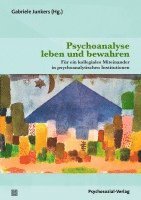 Gabriele Junkers - Psychoanalyse leben und bewahren, Häftad