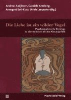 bokomslag Die Liebe ist ein wilder Vogel
