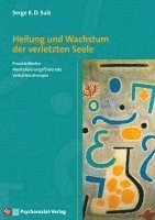 bokomslag Heilung und Wachstum der verletzten Seele