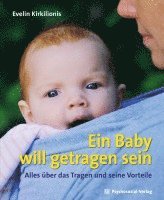 Evelin Kirkilionis - Ein Baby will getragen sein, Häftad