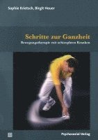 Birgit Heuer, Sophie Krietsch, Angela von Arnim, Cornelia Gudden, Verena Lauffer - Schritte zur Ganzheit, Häftad
