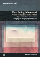 bokomslag Vom Dringlichen und vom Grundsätzlichen