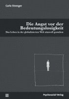 Carlo Strenger - Die Angst vor der Bedeutungslosigkeit, Häftad