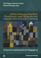 Rolf Göppel, Johannes Gstach, Michael Wininger - Aufwachsen zwischen Pandemie und Klimakrise, Häftad