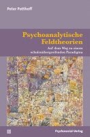 Peter Potthoff - Psychoanalytische Feldtheorien, Häftad