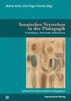 bokomslag Jahrbuch für Psychoanalytische Pädagogik 30. Szenisches Verstehen in der Pädagogik
