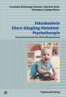 bokomslag Fokusbasierte Eltern-Säugling-Kleinkind-Psychotherapie