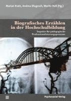 Marian Kratz, Andrea Dlugosch, Moritz Heß - Biografisches Erzählen in der Hochschulbildung, Häftad