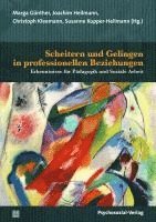 Marga Günther, Joachim Heilmann, Christoph Kleemann, Susanne Kupper-Heilmann - Scheitern und Gelingen in professionellen Beziehungen, Häftad