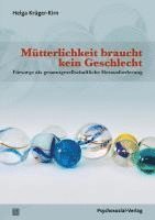 Mütterlichkeit braucht kein Geschlecht