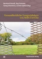 Bernhard Strauß, Jörg Frommer, Georg Schomerus, Carsten Spitzer - Gesundheitliche Langzeitfolgen von SED-Unrecht, Häftad