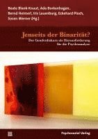Beate Blank-Knaut, Ada Borkenhagen, Bernd Heimerl, Iris Lauenburg, Eckehard Pioch, Susen Werner - Jenseits der Binarität?, Häftad