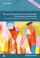 bokomslag Die psychoanalytisch-interaktionelle Gruppenpsychotherapie