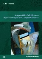 bokomslag Ausgewählte Schriften zu Psychoanalyse und Gruppenanalyse